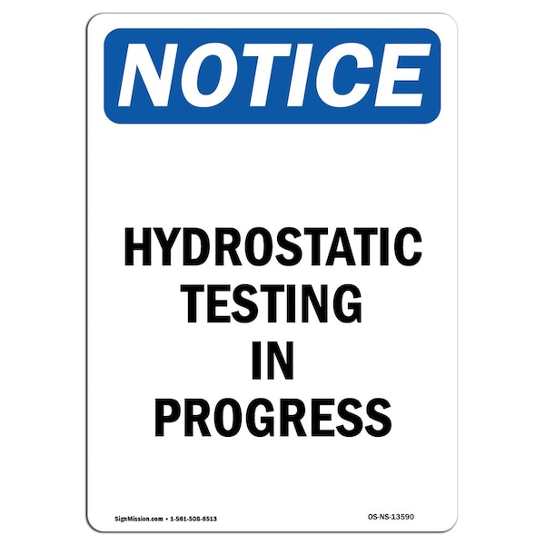 Safety Sign, OSHA Notice, 5" Height, Hydrostatic Testing In Progress Sign, Portrait, 10PK